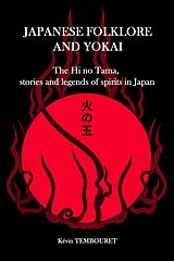 eBook (epub) Japanese Folklore and Yokai - Hi no Tama de Kevin Tembouret