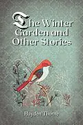 E-Book (epub) The Winter Garden and Other Stories von Hayden Thorne