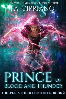 E-Book (epub) Prince of Blood and Thunder (The Spellslinger Chronicles, #2) von J. A. Cipriano