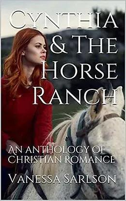 E-Book (epub) Cynthia & The Horse Ranch von Vanessa Sarlson