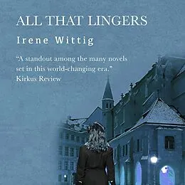 E-Book (epub) All That Lingers von Irene Wittig