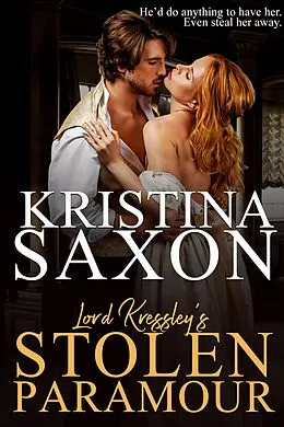 E-Book (epub) Lord Kressley's Stolen Paramour von Kristina Saxon