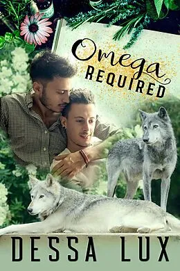 E-Book (epub) Omega Required (Wolves in the World, #1) von Dessa Lux