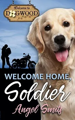 E-Book (epub) Welcome Home, Soldier von Angel Smits
