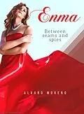 E-Book (epub) ENMA: Between seams and spies von Alvaro Moreno
