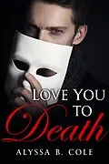 E-Book (epub) Love You to Death: A Short Story von Alyssa B. Cole