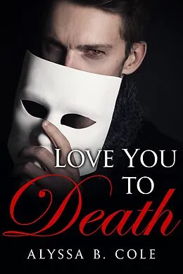 E-Book (epub) Love You to Death: A Short Story von Alyssa B. Cole