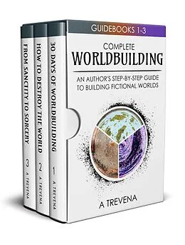 E-Book (epub) Complete Worldbuilding: An Author's Step-by-Step Guide to Building Fictional Worlds von A. Trevena