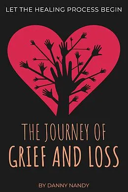 E-Book (epub) The Journey of Grief and Loss von Danny Nandy