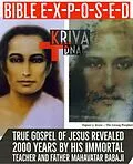E-Book (epub) Bible Exposed : True Gospel of Jesus Revealed 2000 Years by His Immortal Teacher and Father Mahavatar Babaji von Kalki Kriva Dna