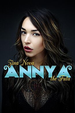 E-Book (epub) Annya the Futa: Futanari on Female von Zina Nova