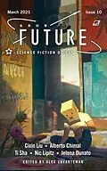E-Book (epub) Future Science Fiction Digest Issue 10 von Alex Shvartsman, Cixin Liu, Alberto Chimal