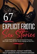 E-Book (epub) 67 Hot Explicit Erotic Sex Stories von Kelly Sanders, Ashley Winters, Conner Hayden