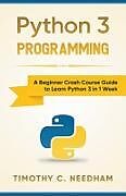 Couverture cartonnée Python 3 Programming de Timothy C. Needham