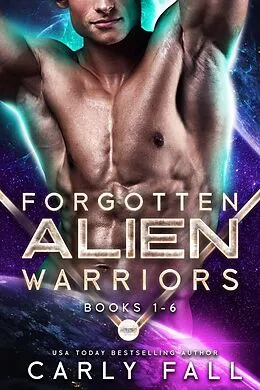 E-Book (epub) The Forgotten Alien Warriors: Books 1-6 von Carly Fall