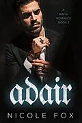 E-Book (epub) Adair (Book 2) von Nicole Fox