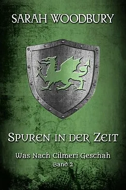 E-Book (epub) Spuren in der Zeit (Was nach Cilmeri geschah, #2) von Sarah Woodbury