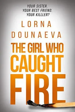 E-Book (epub) The Girl who Caught Fire (The McBride Vendetta Psychological Thrillers, #5) von Lorna Dounaeva