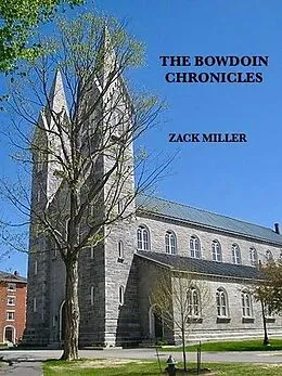 E-Book (epub) The Bowdoin Chronicles von Zack Miller