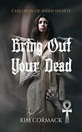 E-Book (epub) Bring Out Your Dead von Kim Cormack