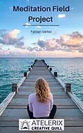 E-Book (epub) Meditation Field Project von Fabian Vartez