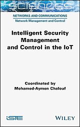 eBook (epub) Intelligent Security Management and Control in the IoT de Mohamed-Aymen Chalouf