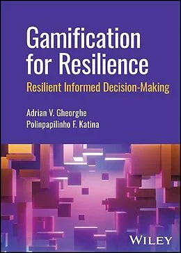 E-Book (epub) Gamification for Resilience von Adrian V. Gheorghe, Polinpapilinho F. Katina