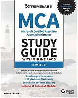 Kartonierter Einband MCA Microsoft Certified Associate Azure Administrator Study Guide with Online Labs: Exam AZ-104 von Rithin Skaria