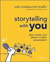 Kartonierter Einband Storytelling with You von Cole Nussbaumer Knaflic