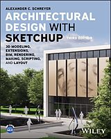 E-Book (pdf) Architectural Design with SketchUp von Alexander C. Schreyer