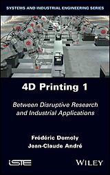 eBook (epub) 4D Printing, Volume 1 de Frederic Demoly, Jean-Claude Andre