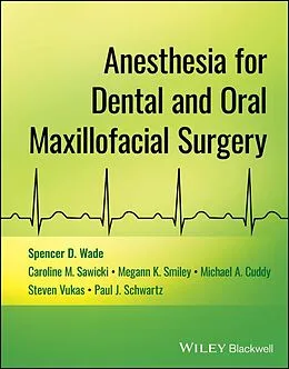 E-Book (pdf) Anesthesia for Dental and Oral Maxillofacial Surgery von Spencer D. Wade, Caroline M. Sawicki, Megann K. Smiley