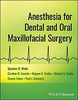 E-Book (epub) Anesthesia for Dental and Oral Maxillofacial Surgery von Spencer D. Wade, Caroline M. Sawicki, Megann K. Smiley