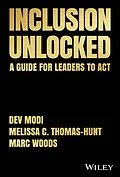 E-Book (pdf) Inclusion Unlocked von Dev Modi, Melissa C. Thomas-Hunt, Marc Woods