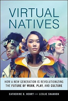 Livre Relié Virtual Natives de Catherine D. Henry, Leslie Shannon