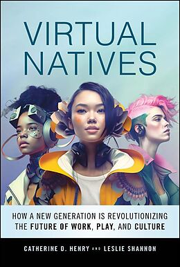 eBook (epub) Virtual Natives de Catherine D. Henry, Leslie Shannon