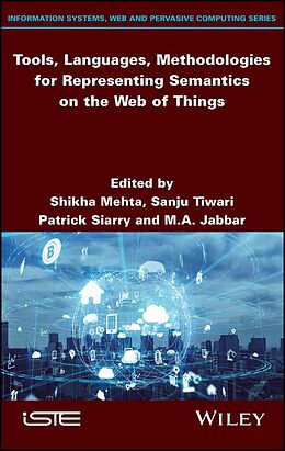 E-Book (pdf) Tools, Languages, Methodologies for Representing Semantics on the Web of Things von 
