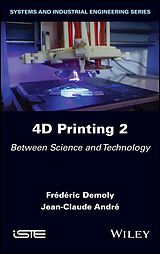 eBook (pdf) 4D Printing, Volume 2 de Frederic Demoly, Jean-Claude Andre