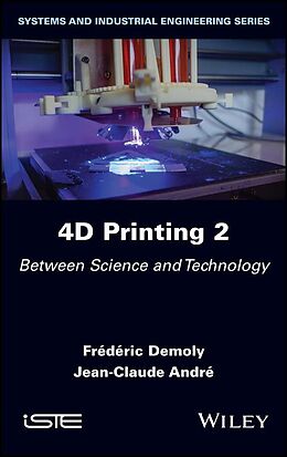 eBook (pdf) 4D Printing, Volume 2 de Frederic Demoly, Jean-Claude Andre