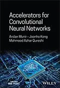 E-Book (epub) Accelerators for Convolutional Neural Networks von Arslan Munir, Joonho Kong, Mahmood Azhar Qureshi