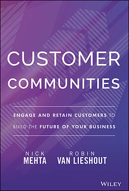 Livre Relié Customer Communities de Mehta Nick, Robin Van Lieshout