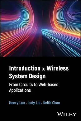 E-Book (epub) Introduction to Wireless System Design von Henry Lau, Ludy Liu, Keith Chan