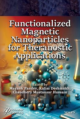 Livre Relié Functionalized Magnetic Nanoparticles for Theranostic Applications de Mayank Deshmukh, Kalim Hussain, Chaudhery Pandey