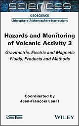 eBook (epub) Hazards and Monitoring of Volcanic Activity 3 de Jean-Fran&ccedil;ois L&eacute;nat