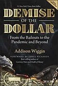 E-Book (pdf) Demise of the Dollar von Addison Wiggin