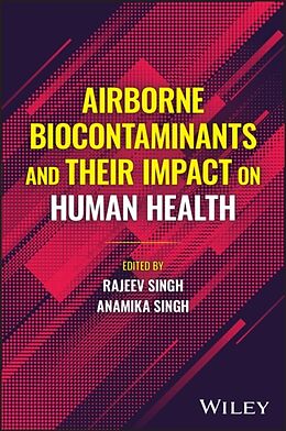 Livre Relié Airborne Biocontaminants and their Impact on Human Health de Rajeev (Jamia Millia Islamia (A Central Uni Singh