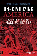 eBook (epub) Un-Civilizing America de William Bonner