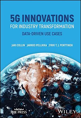 eBook (pdf) 5G Innovations for Industry Transformation de Jari Collin, Jarkko Pellikka, Jyrki T. J. Penttinen