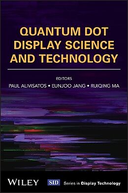 Livre Relié Quantum Dot Display Science and Technology de Paul Alivisatos, Eunjoo Jang, Ma Ruiqing