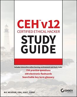 Kartonierter Einband CEH v12 Certified Ethical Hacker Study Guide with 750 Practice Test Questions von Ric Messier